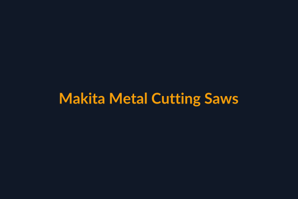 Makita Metal Cutting Saws available at Raguveer Electric Talala